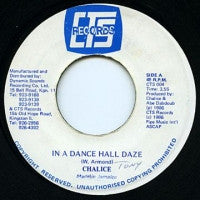 CHALICE - In A Dance Hall Daze / Dub