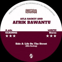 AFLA SACKEY AND AFRIK BAWANTU - Life On The Street