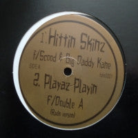 HITTIN SKINZ FEATURING SCOOD & BIG DADDY KANE - Playaz Playin