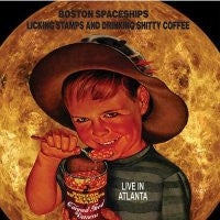 BOSTON SPACESHIPS - Licking Stamps And Drinking Shitty Coffee: Live In Atlanta