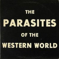 THE PARASITES OF THE WESTERN WORLD - The Parasites Of The Western World