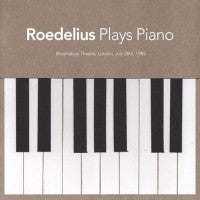 ROEDELIUS - Plays Piano (Bloomsbury Theatre, London, July 28th, 1985)