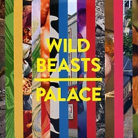 WILD BEASTS - Palace