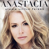 ANASTACIA - Stupid Little Things