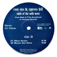 RONI SIZE & CYPRESS HILL - Child Of The Wild West