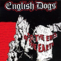 ENGLISH DOGS - To The Ends Of The Earth