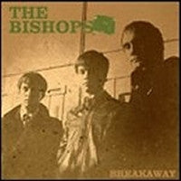 THE BISHOPS - Breakaway