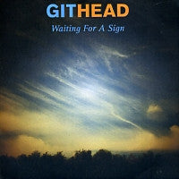 GITHEAD - Waiting For A Sign