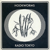 HOOKWORMS - Radio Tokyo