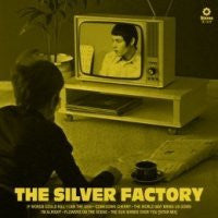 THE SILVER FACTORY -  If Words Could Kill