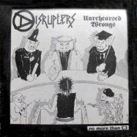 DISRUPTERS - Unrehearsed Wrongs