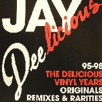 JAY DEE AKA J. DILLA - Jay Deelicious: The Delicious Vinyl Years 95-98