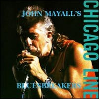 JOHN MAYALL'S BLUESBREAKERS - Chicago Line