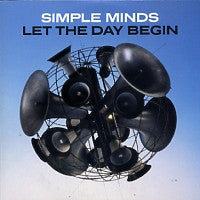 SIMPLE MINDS - Let The Day Begin