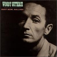 WOODY GUTHRIE - Dust Bowl Ballads