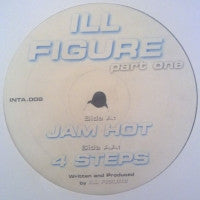 ILL FIGURE - Jam Hot / 4 Steps