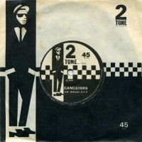 THE SPECIAL A.K.A. / THE SELECTER - Gangsters / The Selecter