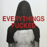 ARROWS OF LOVE - Everythings Fucked