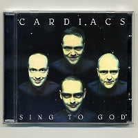 CARDIACS - Sing To God