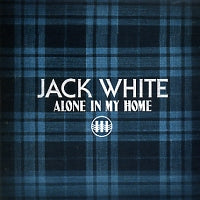JACK WHITE - Alone In My Home