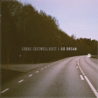 LUKAS CRESWELL-ROST - Go Dream