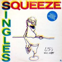 SQUEEZE - Singles 45's And Under