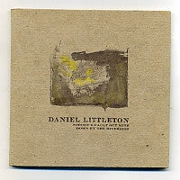 DANIEL LITTLETON - Nobody's Fault But Mine Down By The Riverside