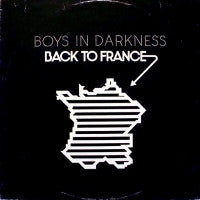 BOYS IN DARKNESS - Back To France / A Man An Island