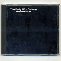 THE FIFTH COLUMN - The Early Fifth Column - Indiscreet Music 1976 - 1980
