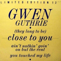 GWEN GUTHRIE - Close To You  / Ain't Nothin' Goin On / You Touched My Life