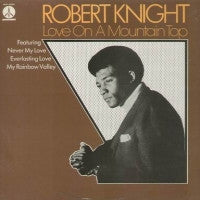ROBERT KNIGHT - Love On A Mountain Top