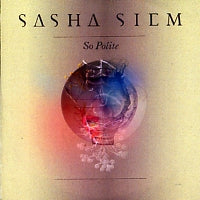 SASHA SIEM - So Polite