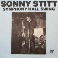 SONNY STITT - Symphony Hall Swing
