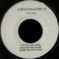 CHARLIE ORGANAIR & TOMMY MCCOOK	 - Little Village / Little Holiday
