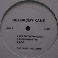 BIG DADDY KANE - Hold It Down / Unda Presha
