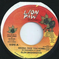 GLEN WASHINGTON - Wanna Take You Home