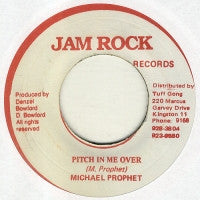 MICHAEL PROPHET - Pitch In Me Over