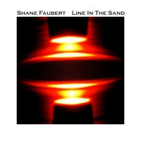 SHANE FAUBERT (THE CHEEPSKATES) - Line In The Sand