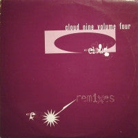 CLOUD NINE - Volume Four (Remixes)