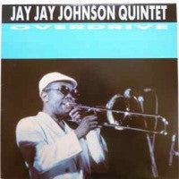 JAY JAY JOHNSON QUINTET - Overdrive