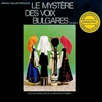 MARCEL CELLIER PRÉSENTE LE MYSTÈRE DES VOIX BULGARES - Le Mystère Des Voix Bulgares (Volume 1)