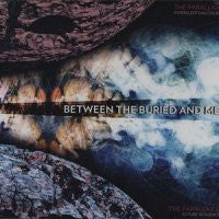 BETWEEN THE BURIED AND ME - The Parallax I & II