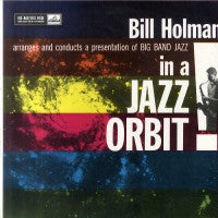 BILL HOLDMAN - In A Jazz Orbit