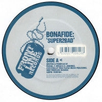BONAFIDE - Super2Bad / Wicked Elements