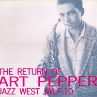 THE ART PEPPER QUINTET - The Return Of Art Pepper