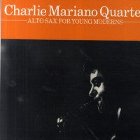 CHARLIE MARIANO - Alto Sax For Young Moderns