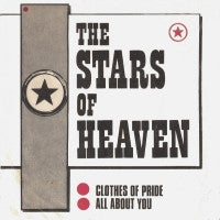 THE STARS OF HEAVEN - Clothes Of Pride / All About You