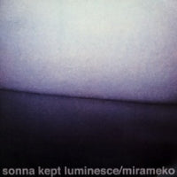 SONNA - Kept Luminesce / Mirameko