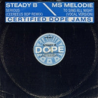 STEADY B / MS. MELODIE - Serious / To Sing All Night