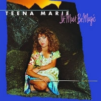 TEENA MARIE - It Must Be Magic
